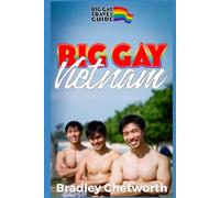 Big Gay Vietnam (Big Gay Travel Guide)
