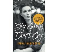 Big Girls Don't Cry: A true story, from catwalk to prison.