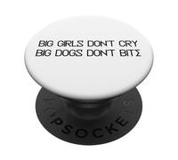 Big Girls Don't Cry Big Dogs Don't Bite PopSockets Adhesive PopGrip