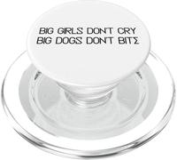 Big Girls Don't Cry Big Dogs Don't Bite PopSockets PopGrip for MagSafe