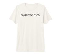 Big Girls Don't Cry Black Text Design Premium T-Shirt