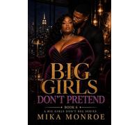 Big Girls Don't Pretend: An African American BBW romance