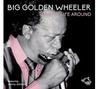 Big Golden Wheeler - Turn My Life Around