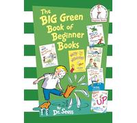 Big Green Book of Beginner Books (I Can Read It All by Myself Beginner Books) (Beginner Books(R)): I Am Not Going to Get Up Today!; Wacky Wednesday; ... Fly a Jet! Maybe You Should Should Be a Vet!;
