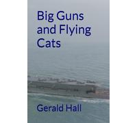 Big Guns and Flying Cats (The Flying Cats)