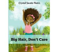Big Hair, Don't Care