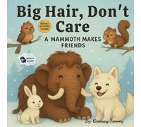 Big Hair, Don't Care: A Mammoth Makes Friends