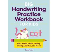 Big Handwriting Practice Workbook for Kids : Pen Control, Letter Tracing, Writing Activities, and More!