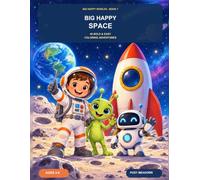 Big Happy Space: 40 Bold & Easy Coloring Adventures for Kids Ages 4-8