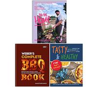 Big Has Home [Hardcover], Weber's Complete BBQ Book [Hardcover] & Tasty & Healthy F*ck That's Delicious 3 Books Collection Set
