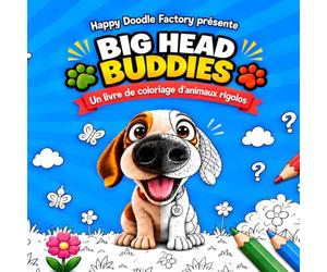 Big Head Buddies: Un livre de coloriage d'animaux rigolos pour enfants de 3 à 7 ans
