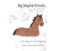 Big Head & Friends Book 1: Let's Begin at the Beginning