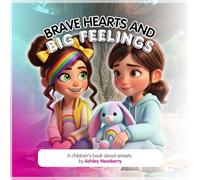 Big Hearts and Brave Feelings (Charli Breaks the Mold)