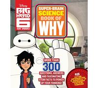 Big Hero 6 Super-Brain Science Book of Why