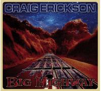 Big Highway by Craig Erickson (2007-05-21)