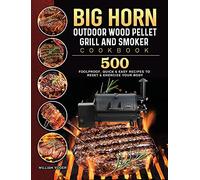BIG HORN OUTDOOR Wood Pellet Grill & Smoker Cookbook: 500 Foolproof, Quick & Easy Recipes to Reset & Energize Your Body