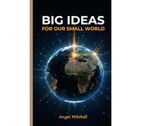 Big Ideas for Our Small World
