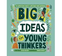 Big Ideas For Young Thinkers: 20 questions about life and the universe