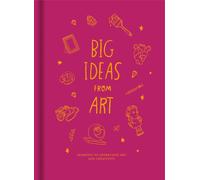 Big Ideas from Art : Learning to appreciate art and creativity.