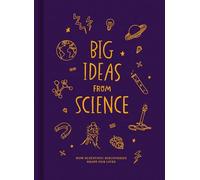 Big Ideas from Science: How scientific discoveries shape our lives: 4