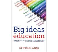Big Ideas in Education: What every teacher should know