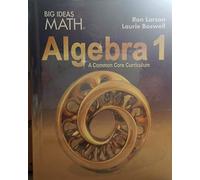 Big Ideas Math - Algebra 1, A Common Core Curriculum