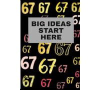 BIG IDEAS START HERE: A Creative Notebook for Brilliant Minds, Bold Dreams & Endless Possibilities | Inspired by the Viral 67 Trend