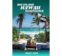 Big Island Hawaii Reiseführer 2026: Top-Aktivitäten, beste Strände, Vulkane, Wasserfälle und Insider-Reisetipps