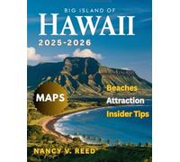 Big Island Of Hawaii Travel Guide 2025-2026 (FULL-COLOR): From Lava Flows to Black Sand Beaches: Your Essential Tour Companion