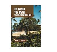 BIG ISLAND VON HAWAII WICHTIGER REISEFÜHRER 2026