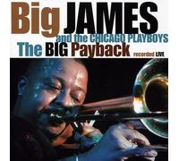 Big James And The Chicago Play – The Big Payback