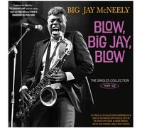 Big Jay McNeely - Blow, Big Jay, Blow - The Singles Collection 1949-62