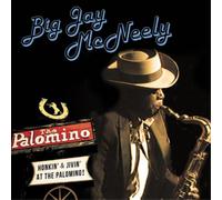 Big Jay Mcneely - Honkin' & Jivin' At The Palomino