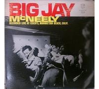 BIG JAY MCNEELY - Recorded Live at Cisco's. Manhattan Beach Calif.