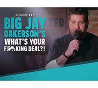 Big Jay Oakerson's What's Your F@%king Deal?!