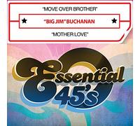 "Big Jim" Buchanan - Move Over Brother / Mother Love (Digital 45)