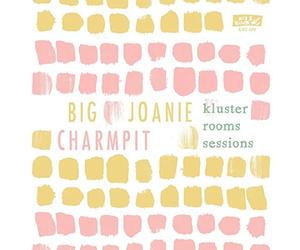 BIG JOANIE CHARMPI - KLUSTER ROOMS SESSIONS CLEAR - Vinyl Record 7I - N600z