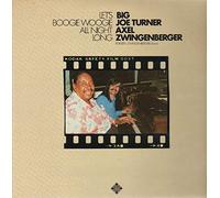 Big Joe Turner & Axel Zwingenberger - Let's Boogie Woogie All Night Long [Vinyl LP]