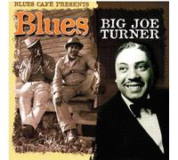 Big Joe Turner - Blues Cafe Presents - Big Joe Turner