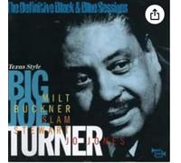 Big Joe Turner & milt buckner & slam stewart & jo jones - Texas Style