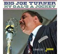 Big Joe Turner - My Gal's a Jockey 1946-1950