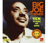Big Joe Turner - Ten Years Of Hits - The Singles As & Bs 1951-1960