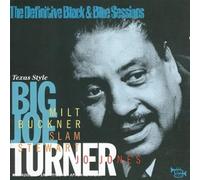 BIG JOE TURNER - Texas Style: The Definitive Black & Blue Sessions