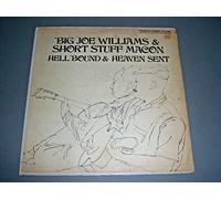 BIG JOE WILLIAMS AND SHORT STUFF MACON - Hell Bound and Heaven Sent Blues