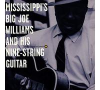 Big Joe Williams - Mississippi's Big Joe Williams and His Nine-String Guitar