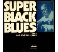 Big Joe Williams - Super Black Blues Vol. 1