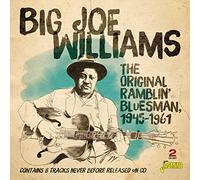 Big Joe Williams - The Original Ramblin' Blues Man, 1945-1961