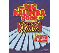 Big Kalimba Book of Classical Music: Melodies of the Great Composers for kalimba in C