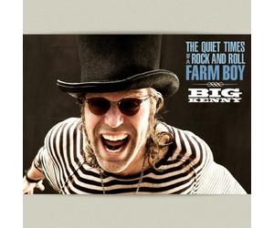 Big Kenny - The Quiet Times of A Rock and Roll Farm Boy