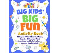 Big Kids' Big Fun Activity Book Ages 6-10: Word Search, Mazes, Spot the Difference, Word Scramble & Coloring Pages for Hours of Screen-Free Fun